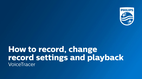 How to record, change record settings and playback